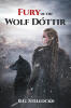Recent Release, "Fury of the Wolf Dóttir," from Page Publishing Author B.G. Stellocke, Explores a Shield-Maiden's Struggle Between Prophecy, Loyalty, and Ambition