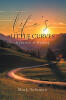 Recent Release, "Life's Little Curves: A Journal of Healing," from Page Publishing Author Mark Solomon, Explores One Man's Journey Through Profound Loss and Growth