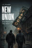 Recent Release, "New Union," from Page Publishing Author J. E. Murdoff, Explores a World Where Humanity's Reign Has Ended and Ancient Darkness Reclaims Dominion
