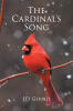 Recent Release, "The Cardinal's Song," from Page Publishing Author J.D. Gould, Explores Love and Redemption Amid Danger and Purpose