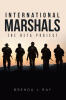 Recent Release, "International Marshals," from Christian Faith Publishing Author Brenda J. Ray, Explores a Future Where Freedom Itself Becomes the Ultimate Battleground