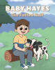 Recent Release, "Baby Hayes the Fatted Calf," from Christian Faith Publishing Author Pat Hancock Tells of Two Brothers Discovering What Truly Matters