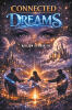Recent Release, "Connected Dreams," from Christian Faith Publishing Author William German III, Explores How Lives Intertwine Through Divine Purpose and Calling