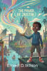 Recent Release, "The Power of Justin," from Christian Faith Publishing Author Ernest D. Wilson, Follows a Lonely Brooklyn Boy Finding Healing Through Imagination
