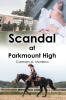 Recent Release, "Scandal at Parkmount High," from Christian Faith Publishing Author Carmen A. Moreno, Explores Innocence Colliding with Deception in a Pivotal Senior Year