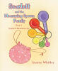 Recent Release, "Scarlett and the Measuring Spoon Family," from Christian Faith Publishing Author Joanne Whitley, Explores God's Love Through an Imaginative Tale of Faith