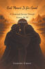 Recent Release, "God Meant It for Good," from Christian Faith Publishing Author Gordon Green, Offers an Enriching Devotional Exploration of Genesis 28-50
