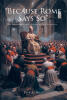 Recent Release, "Because Rome Says So," from Christian Faith Publishing Author Erik F. Wait, Presents a Rigorous Presuppositional Defense of Sola Scriptura