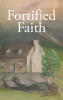 Recent Release, "Fortified Faith," from Christian Faith Publishing Author Courtney Adelle Towery, Explores Building Your Spiritual House on Solid Ground