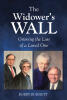 Recent Release, "The Widower's Wall," from Christian Faith Publishing Author Bobby Burnett, is a Transformative Guide to Processing Grief and Finding Healing