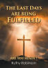 Recent Release, "The Last Days Are Being Fulfilled," from Christian Faith Publishing Author Ruthy Robinson, is an Urgent Call to Spiritual Readiness