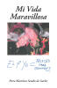Recent Release, "Mi Vida Maravillosa," from Christian Faith Publishing Author Petra Martínez Sendiz de Garlet, Shares an Intimate Family Legacy Spanning Generations