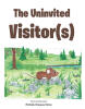 Michelle Chapeau Stone’s Newly Released "The Uninvited Visitor(s)" is a Charming Children’s Story About Kindness, Curiosity, and Unexpected Adventures