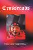 Recent Release, "Crossroads," from Christian Faith Publishing Author Prodigy Powhatan, Offers Spiritually Resonant Poetry Exploring Life, Faith, and Human Connection