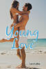 Recent Release, "YOUNG LOVE," from Fulton Books Author Lynn Laffey, Explores a Sheltered Young Woman's Turbulent Journey Through Self-Discovery and First Love