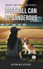 Recent Release, "Baseball Can Be Dangerous," from Fulton Books Author JoLynn McClintock, Weaves Mystery, Romance, and Canine Companionship Into a Small-Town Adventure