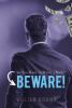 Recent Release, "So You Want to Write a Book? Beware!" from Newman Springs Publishing Author William Bisbing, Offers Essential Guidance for Aspiring Writers