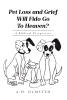 Recent Release, "Pet Loss and Grief," from Covenant Books Author A.H. Olmsted, Offers Biblical Perspective and Comfort for Those Grieving Departed Pets
