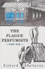 Recent Release, "The Plague Perfumists," from Covenant Books Author Richard O'Halloran, Follows a Teen in 1347 France Who Battles the Black Plague Alongside Perfumists