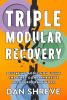For Decades, Addicts Have Been Told They Failed Recovery. What If Recovery Has Been Failing Them?