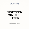 Aya Presents Nineteen Minutes Later and Announces Their Anticipated Fall 2026 Tour