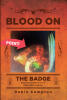 Recent Release, "Blood On The Badge," from Page Publishing Author Robin Compton Investigates His Brother Mikel Lloyd, Compton's Suspicious Death and Challenges the Ruling