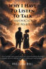 Recent Release, "Why I Have to Listen to Talk," from Page Publishing Author William Bell, Explores How Intentional Communication Transforms Marriage