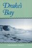 Recent Release, "Drake's Bay," from Page Publishing Author Anthony Mills, is a Riveting Tale of Francis Drake's Hidden Treasure and the Modern Crew Seeking It