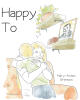 Recent Release, "Happy To," from Page Publishing Author Mary-Arden Brennan, Unveils How One Father's Devotion Transforms Into a Cherished Legacy Spanning Generations