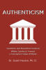 Recent Release, "Authenticism," from Page Publishing Author Dr. Scott Hockin, Explores How Survivism and Revoltism Synthesize Into a Transformative Super Attitude