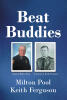 Recent Release, "Beat Buddies," from Page Publishing Author Milton Pool and Keith Ferguson, Presents an Unflinching Account of Real Police Work from Those Who Lived It