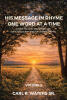 Recent Release, "His Message in Rhyme...," from Author Carl R. Waters Sr., Offers Spiritually-Inspired Poetry Paired with Scripture for Daily Reflection