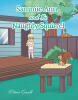 Recent Release, "Sammie Ann and the Naughty Squirrel," from Christian Faith Publishing Author Diane Small, Captures a Spirited Girl's Whimsical Adventures in Nature