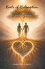 Recent Release, "Roots of Redemption," from Christian Faith Publishing Author Gordon Green, Explores Humanity's Foundational Spiritual Journey Through Genesis 1-11
