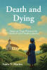 Recent Release, "Death and Dying," from Christian Faith Publishing Author Sonia V. Martin, Explores Spousal Loss's Impact on Clergy Widows in Jamaica