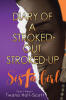 Recent Release, "Diary of a Stroked-Out, Stroked-Up Sista Girl," from Christian Faith Publishing Author Twana Hall-Scott, Explores Faith Amid Life's Trials