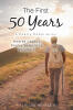 Willie Lee Hearse II’s Newly Released “The First 50 Years: A Poetry Compilation” is a Reflective Collection of Poems Inspired by Faith and Personal Growth