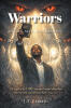 Recent Release, "Warriors," from Christian Faith Publishing Author J.T. Lesser, Dramatizes the Cosmic Battle Between Light and Darkness Shaping Humanity