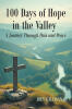 Recent Release, "100 Days of Hope...," by Joey Galligan, Offers a Transformative Journey Through Addiction's Aftermath Toward Spiritual Restoration