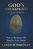 Recent Release, "God's Fingerprints in Your Moments," from Christian Faith Publishing Author Cindy Schmidler, Reveals How God Shapes Every Life Chapter