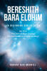Recent Release, "Bereshith Bara Elohim In Beginning God Created," from Christian Faith Publishing Author Robert Ben-Merrill, Explores Divine Creation Purpose