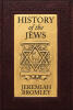 Recent Release, "History of the Jews," from Christian Faith Publishing Author Jeremiah Bromley, Explores Jewish History and Its Spiritual Significance