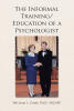 Recent Release, "The Informal Training...," Explores How Formal Credentials and Life Experiences Shape a Psychologist's Understanding of Human Nature