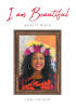 Recent Release, "I Am Beautiful," from Christian Faith Publishing Author Lori Colson, Helps Women Embrace Their God-Given Beauty Through Faith