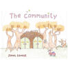 Recent Release, "The Community," from Christian Faith Publishing Author James Schmidt, Follows Extraordinary Critters in a World of Wonder and Discovery