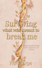 Recent Release, "Surviving What Was Meant to Break Me," from Christian Faith Publishing Author Flo Sharpe, Explores Faith's Transformative Power in Overcoming Adversity