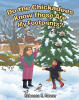 Recent Release, "Do the Chickadees Know Those Are My Footprints?" from Christian Faith Publishing Author Rebecca S. Mower, Offers a Delightful Intergenerational Mystery