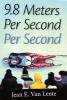 Jean E. Van Lente’s Newly Released "9.8 Meters Per Second Per Second" is an Inspiring Biography Celebrating Perseverance, Faith, and Championship Spirit
