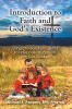 Recent Release, "Introduction to Faith...," by Michael P. Peppers, Equips Parents with Christian Apologetics for Engaging Children in Faith Discussions