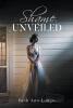 Recent Release, "Shame Unveiled," from Christian Faith Publishing Author Beth Ann Longo, Explores How God's Grace Can Transform Even the Deepest Shame Into Redemption